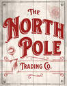12-1/2 x 16-Inch The North Pole Trading Company Tin Sign