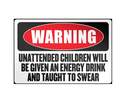 Warning Unattended Children Aluminum Sign
