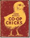 Farm Bureau Co-Op Chicks Tin Sign