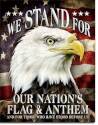 We Stand For Our Nations Flag And Anthem Metal Sign