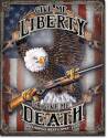 Eagle Give Me Liberty Or Give Me Death Tin Sign