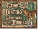 Gone Hunting Back Soon To Go Fishing Horizontal Tin Sign