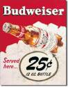 Budweiser Served Here 25-Cent Vertical Tin Sign