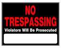 No Trespassing Violaters Prosecuted Sign 15x19