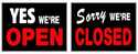 Yes We're Open/Sorry We're Closed Sign 15x19