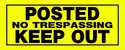 Posted No Trespassing Keep Out Sign 6x15