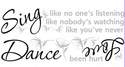 Sing, Dance, Love Quote Wall Decal