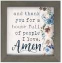 And Thank You For A House Full Of People I Love Amen Framed Art