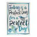 Perfect Day Metal Embossed Tin Sign