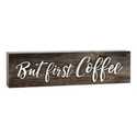 Little But First Coffee Sign