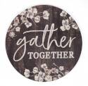 17-Inch Round Gather Together Sign