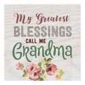 Small My Greatest Blessings Call Me Grandma Sign