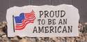 Proud To Be An American Engraved Stone