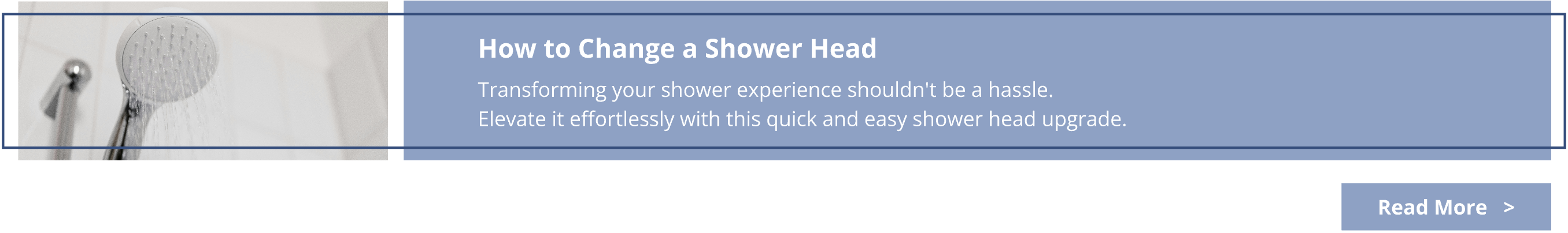Read how to change a shower head.