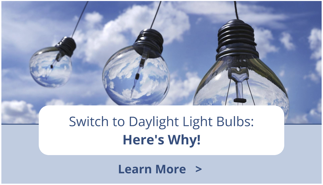 Read why you should switch to daylight light bulbs.