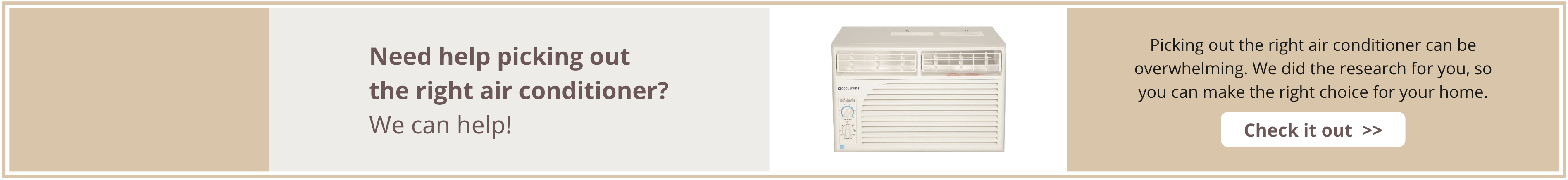 Picking out the right air conditioner can be overwhelming. We did the research for you, so you can make the right choice for your home.