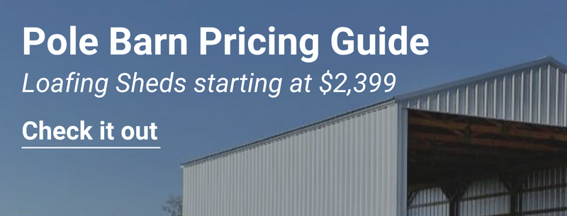 Pole barn pricing guide. Loafing sheds starting at $2,399.
