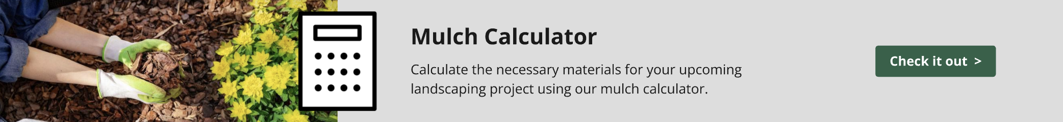 Click here to check out our mulch calculator.