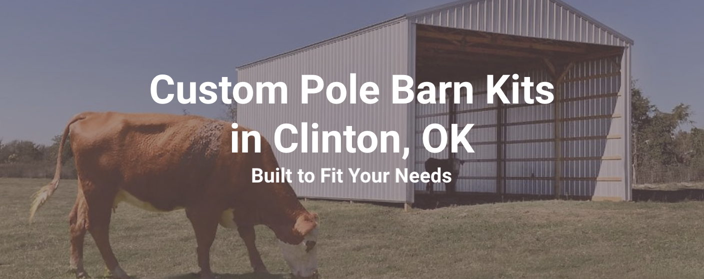 Custom pole barn kits in Clinton, OK.
