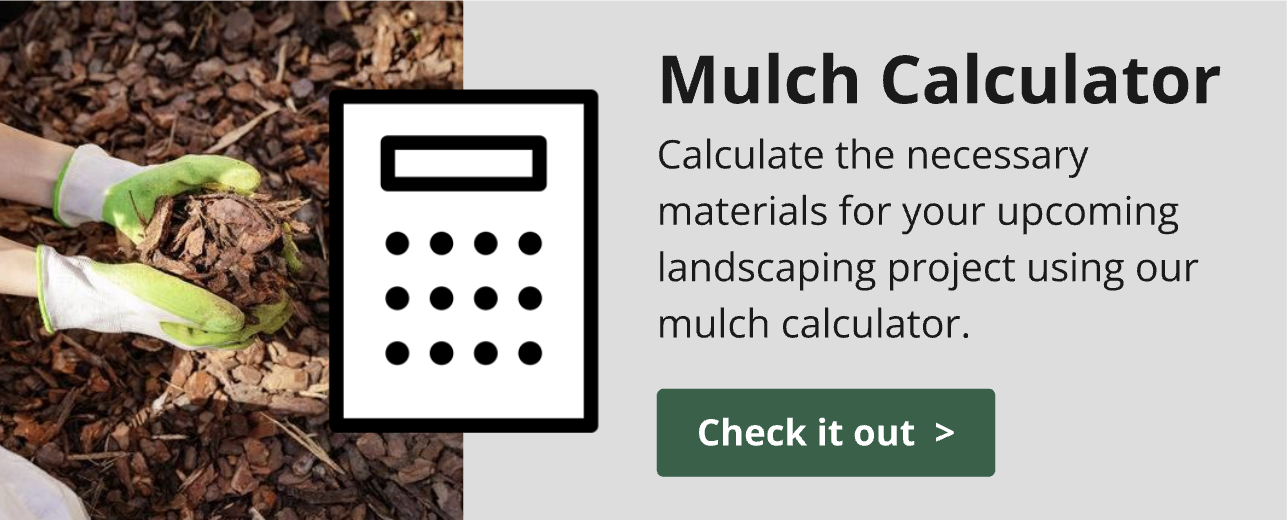 Click here to check out our mulch calculator.