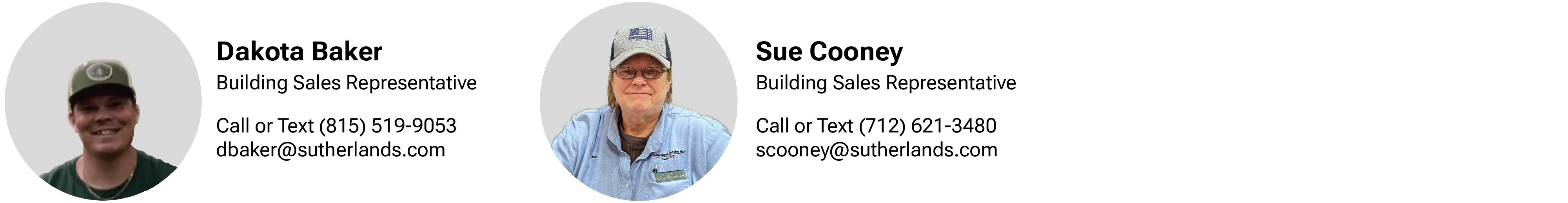 Reach out to our building specialist Dakota Baker and Sue Cooney for more information.