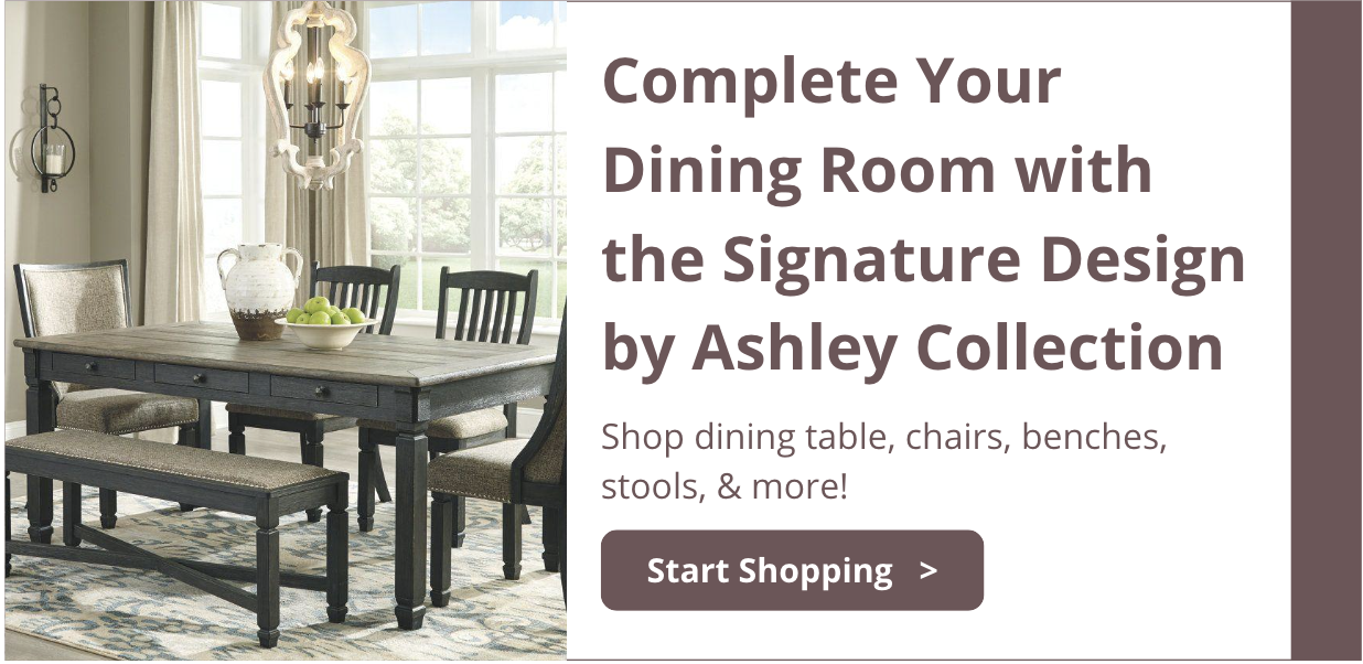 Complete Your Dining Room with the Signature Design by Ashley Collection. Shop dining table, chairs, benches, stools, & more!