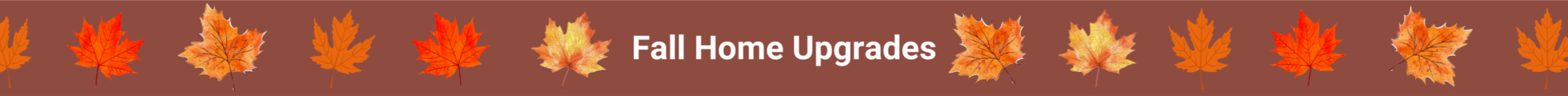 Update your home with these fall upgrades. Images of leaves.