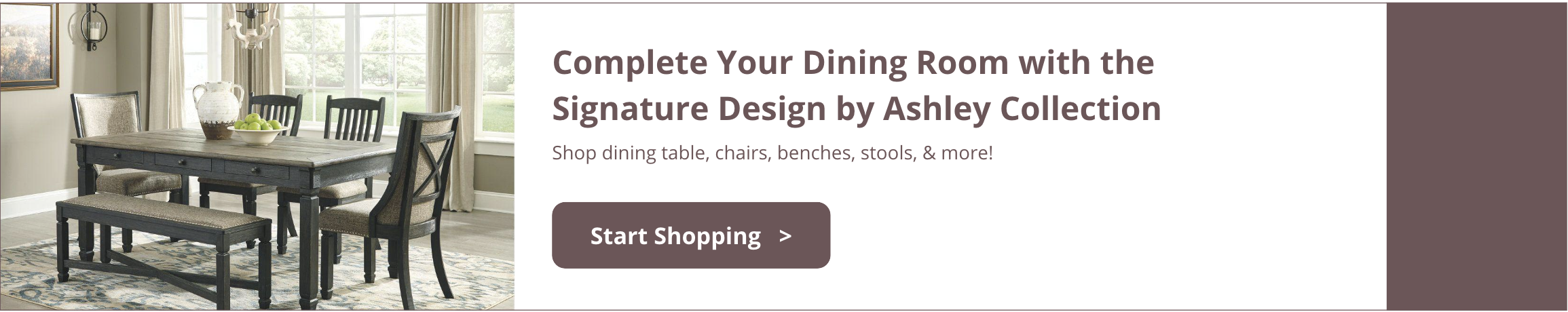 Complete Your Dining Room with the Signature Design by Ashley Collection. Shop dining table, chairs, benches, stools, & more!