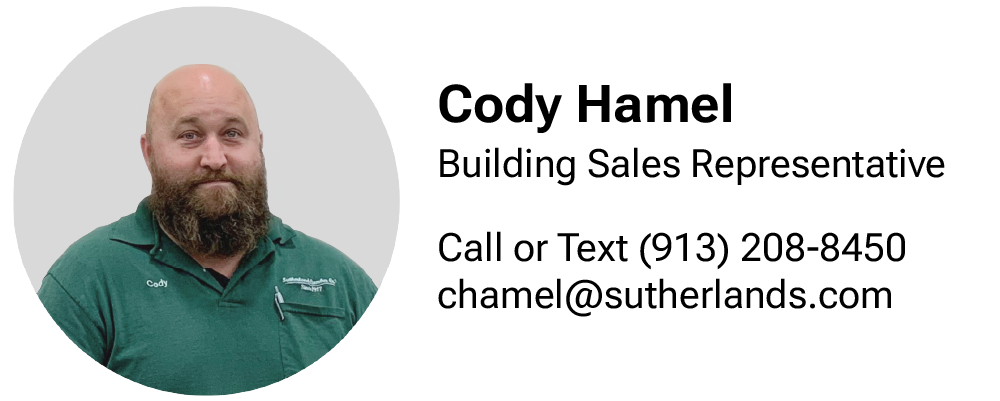 Reach out to our building specialist Cody Hamel for more information at 913-208-8450.